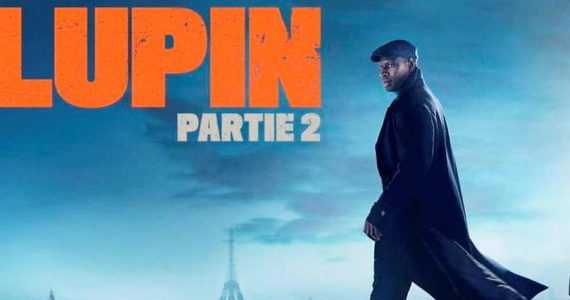 « Lupin, partie 2 » : au voleur, rendez-nous le mythe !