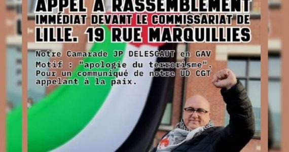 Le secrétaire général de la CGT du Nord placé en garde à vue pour "apologie du terrorisme"